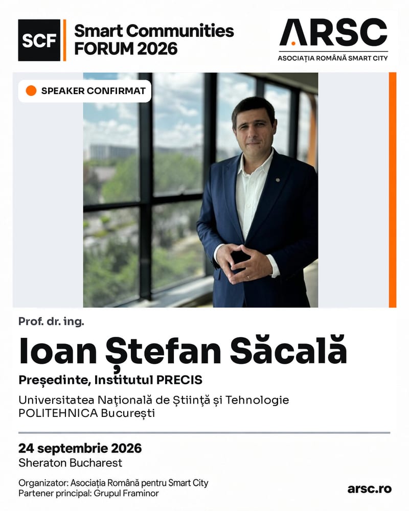 Speaker confirmat: Prof. dr. ing. Ioan Ștefan Săcală, președinte al Institutului PRECIS, Universitatea Națională de Știință și Tehnologie POLITEHNICA București