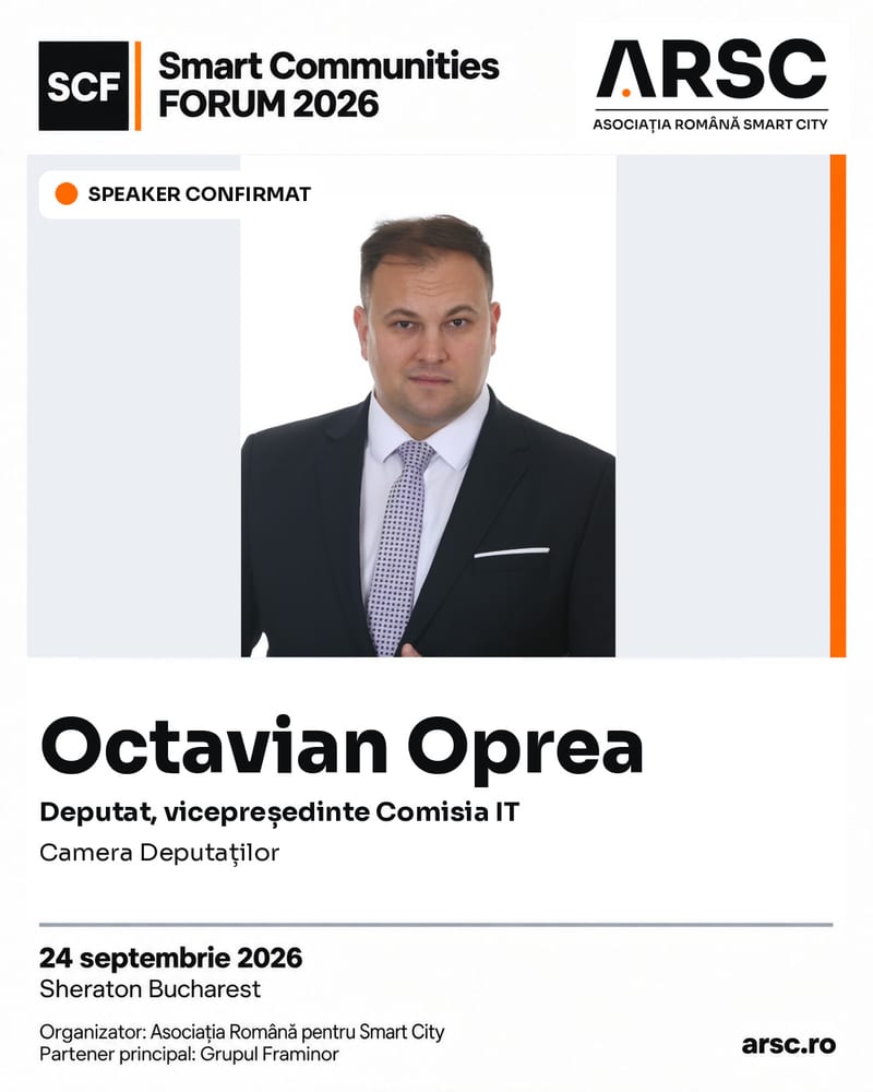 Speaker confirmat: Octavian Oprea, deputat, vicepreședinte al Comisiei IT, Camera Deputaților